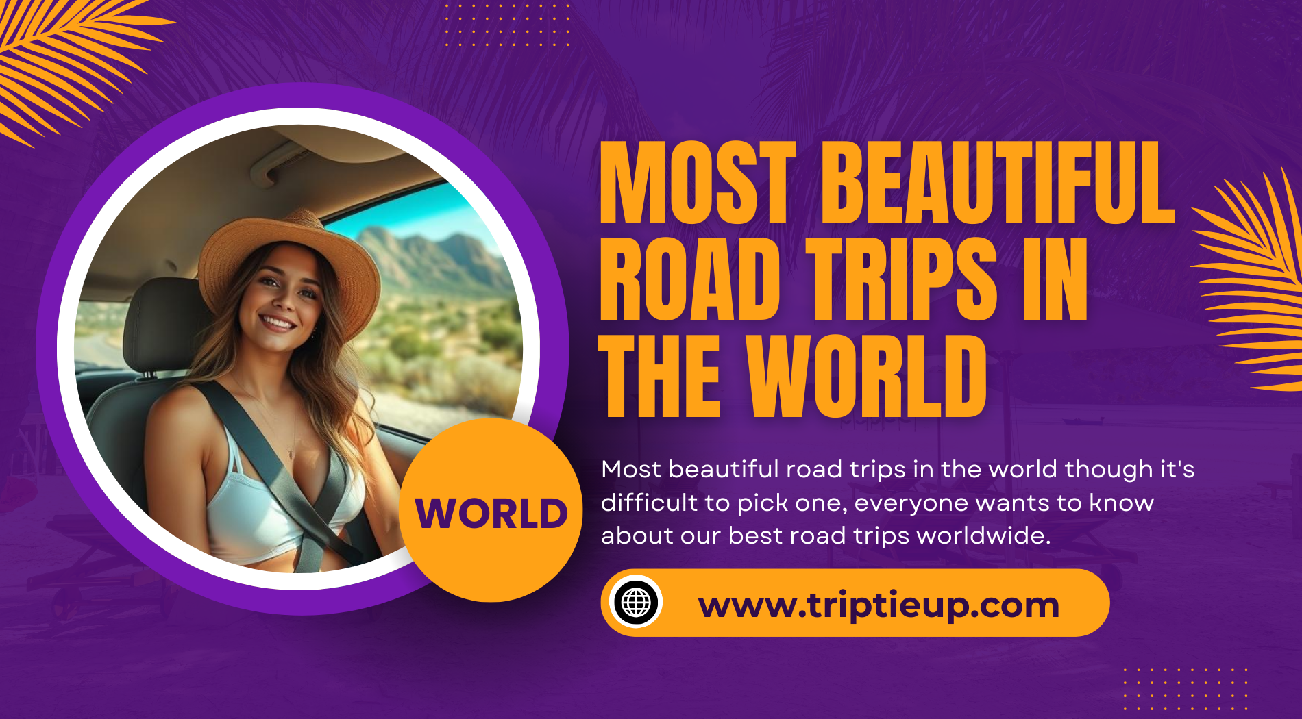 Most Beautiful Road Trips In The World